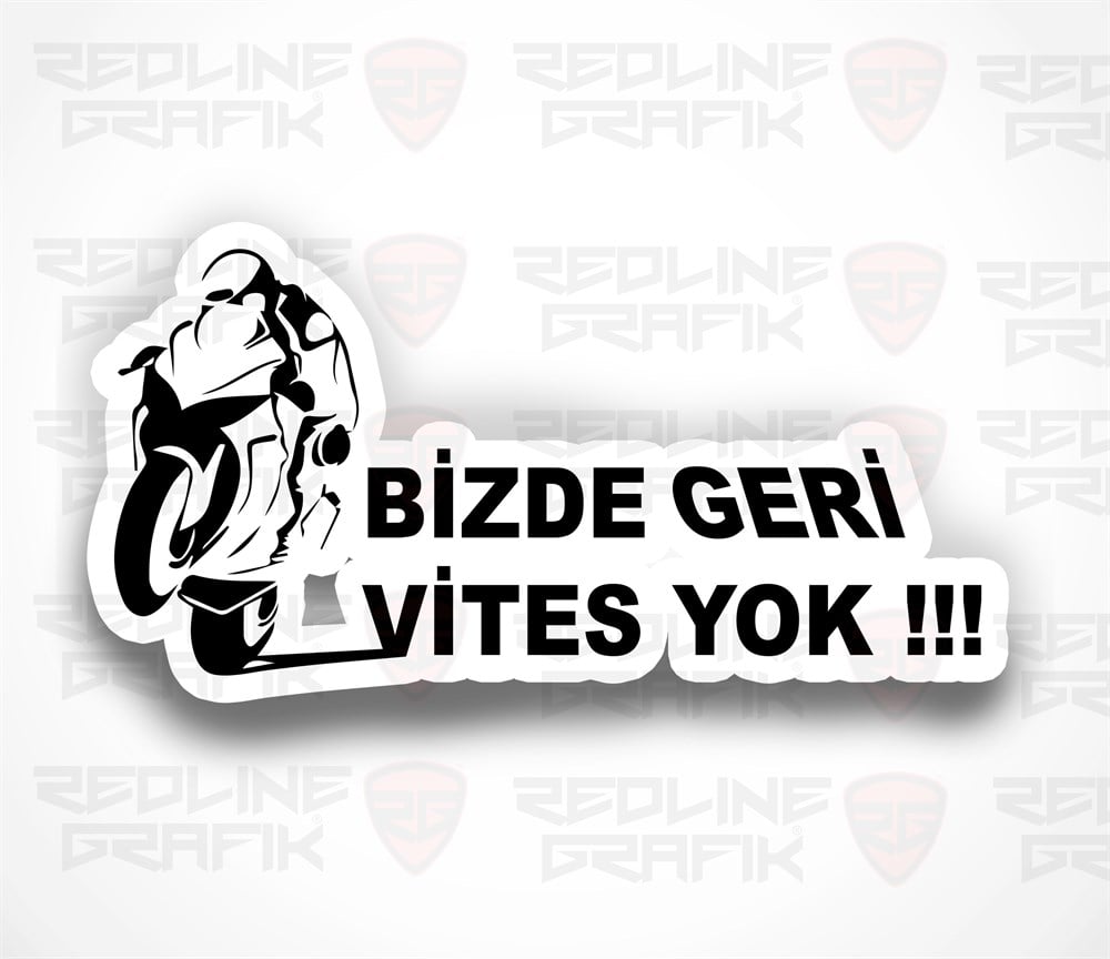 BİZDE GERİ VİTES YOK! MOTORCU STICKER