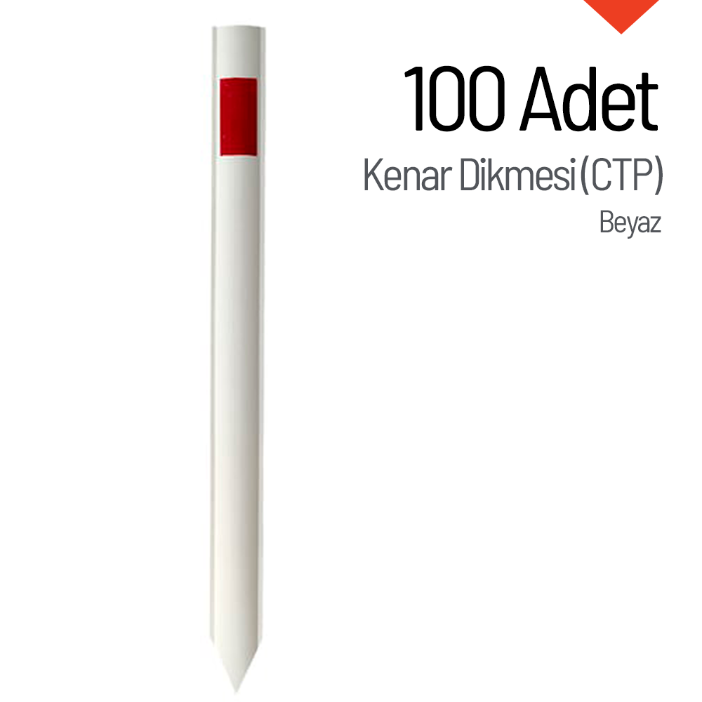 100'lü Kenar Dikmesi Seti (CTP) BeyazYol Dikmesi CTP