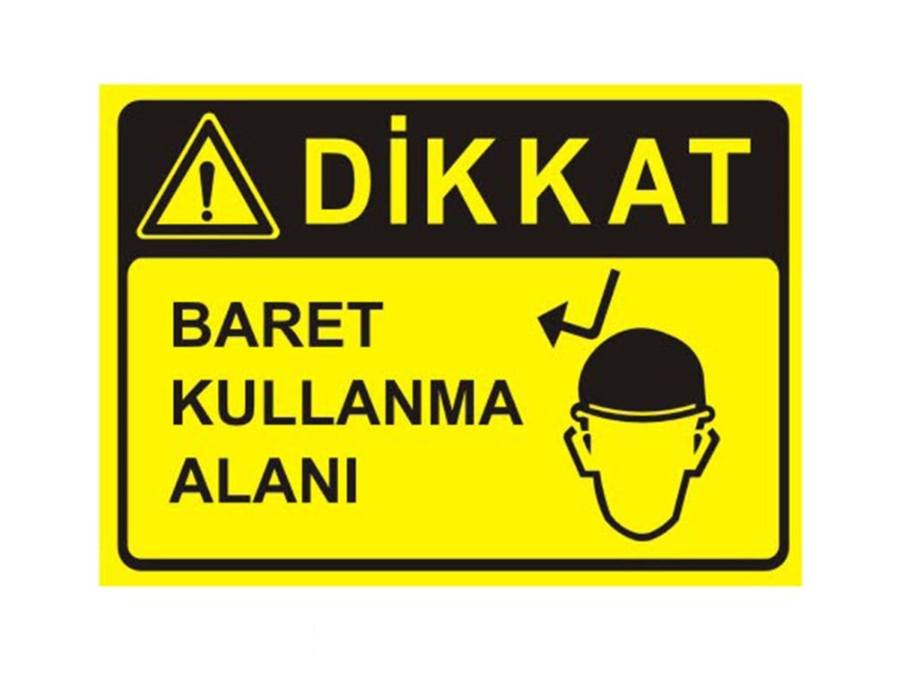 Dikkat Baret Kullanma Alanı Levhası