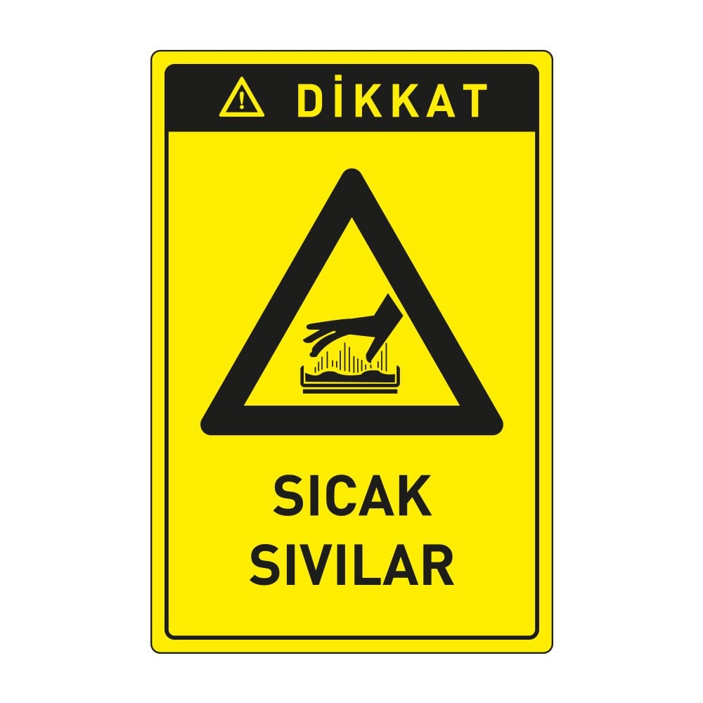 Dikkat Sıcak Sıvılar LevhasıDikkat ve Tehlike Levhaları