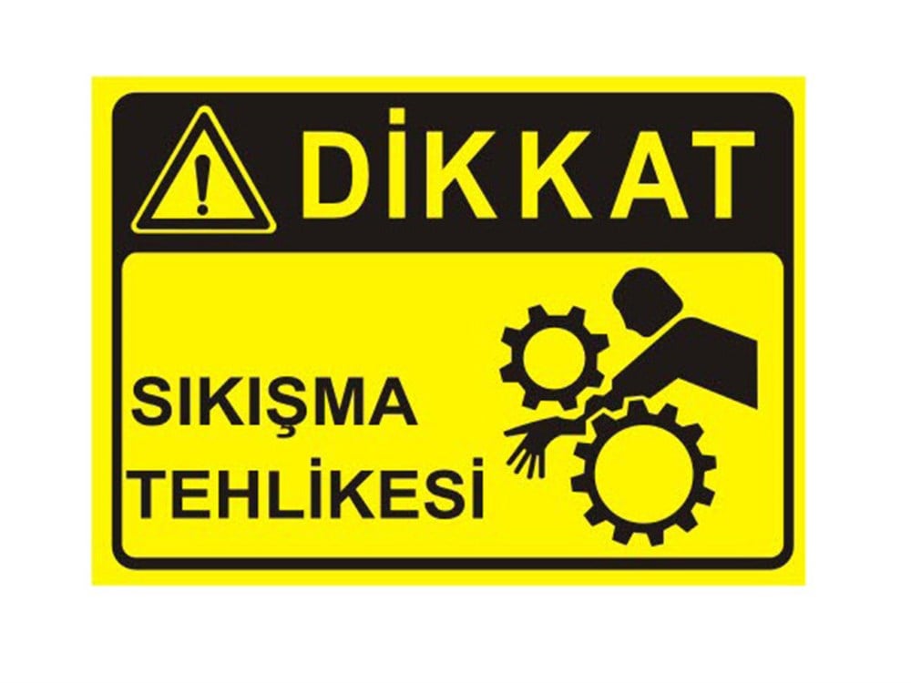 Dikkat Sıkışma Tehlikesi Levhası