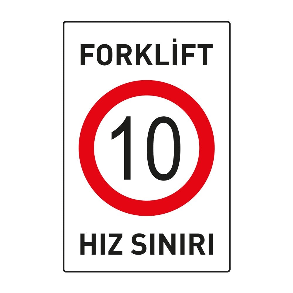 Forklift Azami Hız 10 kmOtopark Levhaları