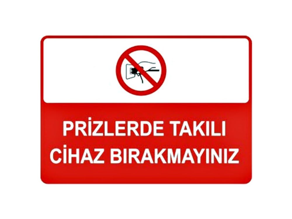 Prizlerde Takılı Cihaz Bırakmayınız Levhası