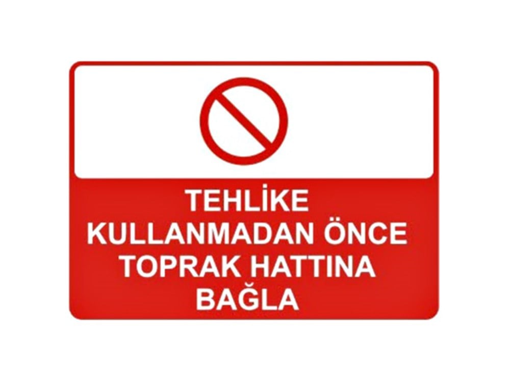 Tehlike Kullanmadan Önce Toprak Hattına Bağla Levhası