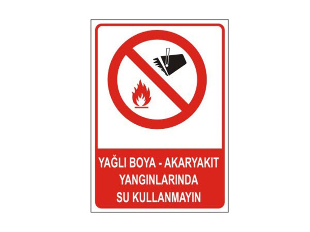 Yağlı Boya-Akaryakıt Yangınlarında Su Kullanma Levhası