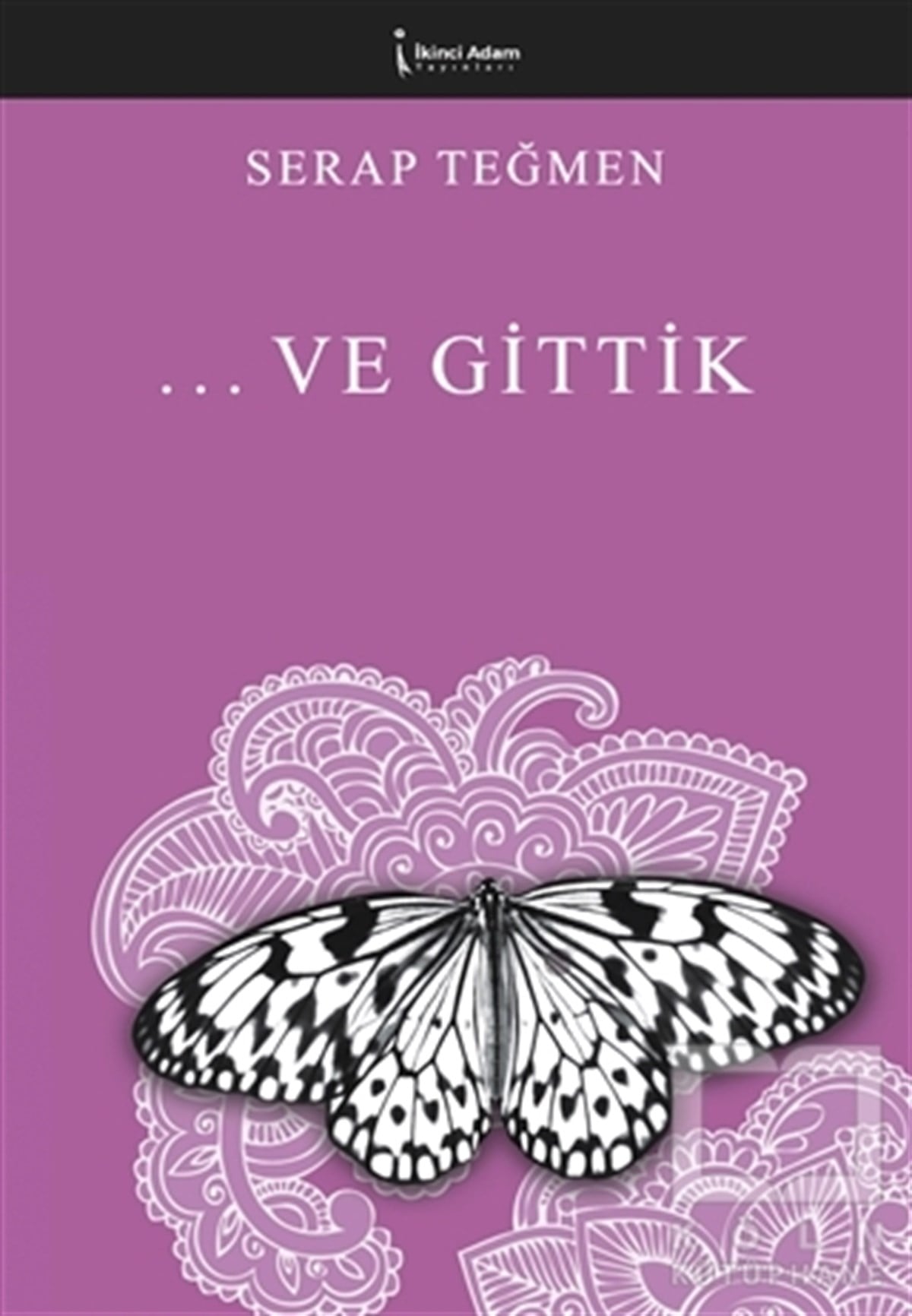 Serap TeğmenKişisel Gelişim Kitapları... Ve Gittik