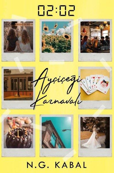 N.G. KabalTürkische Romane02:02 Ayçiçeği Karnavalı (Ciltli)