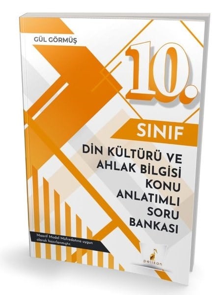 Gül GörmüşDin Kültürü Ve Ahlak Bilgisi10. Sınıf Din Kültürü ve Ahlak Bilgisi Konu Anlatımlı Soru Bankası