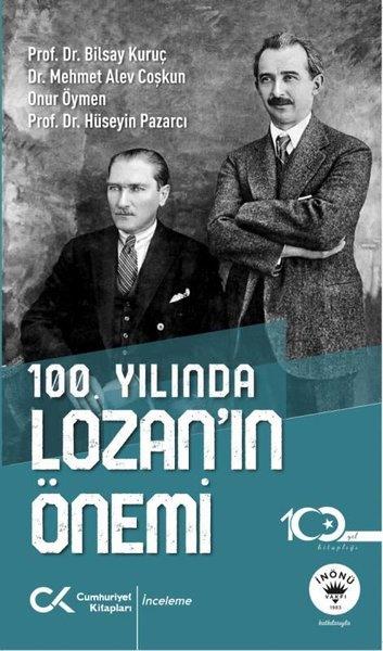 Bilsay KuruçTürkiye ve Cumhuriyet Tarihi Kitapları100.Yılında Lozan'ın Önemi