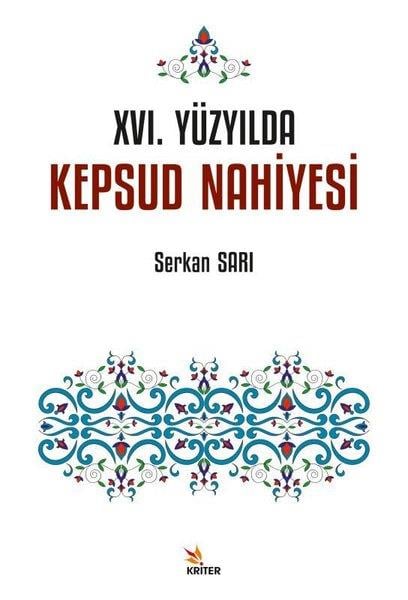 Serkan SarıOsmanli Tarihi16. Yüzyılda Kepsud Nahiyesi