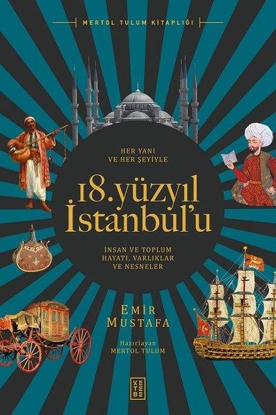 Emir Mustafaİstanbul Gezi Rehberi Kitapları18. Yüzyıl İstanbul'u