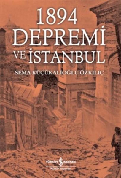 Sema Küçükalioğlu ÖzkılıçForschung, Analyse und Theoriebücher1894 Depremi ve İstanbul