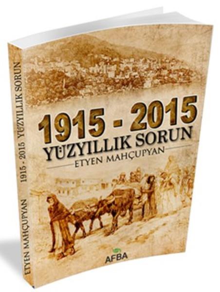 Dilek Yaşar ErdoğanAraştırma - İnceleme1915 - 2015 Yüz Yıllık Sorun