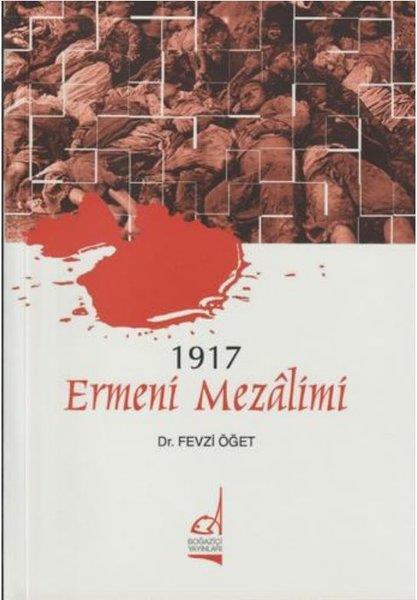 Fevzi ÖğetEtnoloji1917 Ermeni Mezalimi