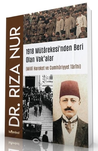 Rıza NurTürkiye ve Cumhuriyet Tarihi Kitapları1918 Mütarekesi'nden Beri Olan Vak'alar (Milli Hareket ve Cumhuriyyet Tarihi)