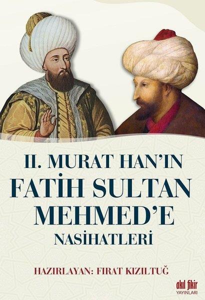 KolektifDiğer2.Murat Han'ın Fatih Sultan Mehmed'e Nasihatleri