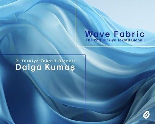 KolektifSanat Kuramı Kitapları2.Türkiye Tekstil Bienali: Dalga Kumaş
