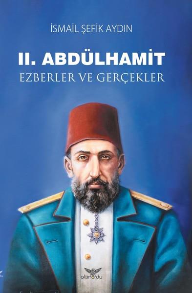 İsmail Şefik AydınHistorische Biographie und Autobiographie2. Abdülhamit