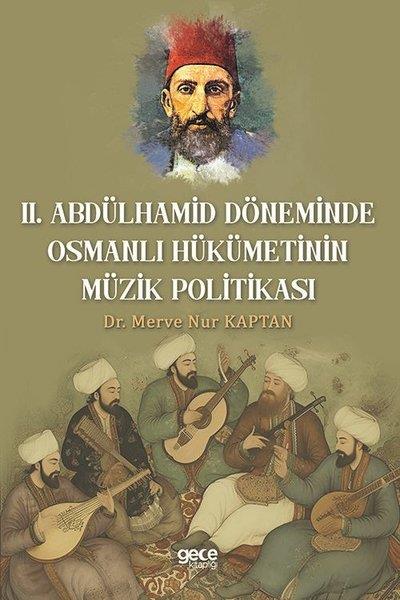 Merve Nur KaptanOsmanli Tarihi2.Abdülhamid Döneminde Osmanlı Hükümetinin Müzik Politikası