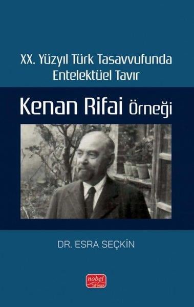 Esra SeçkinMystic Bücher20. Yüzyıl Türk Tasavvufunda Entelektüel Tavır: Kenan Rifai Örneği