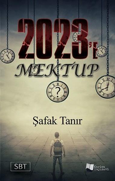 Şafak TanırTürkische Romane2023'e Mektup