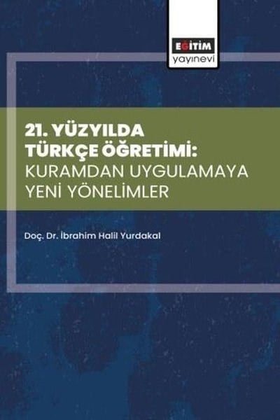 KolektifDiger21.Yüzyılda Türkçe Öğretimi: Kuramdan Uygulamaya Yeni Yönelimler
