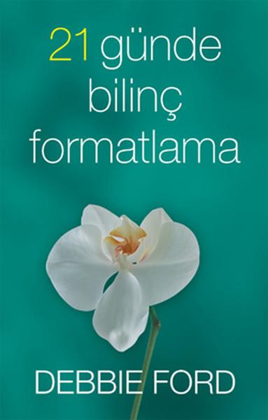 Debbie FordBücher zur persönlichen Entwicklung21 Günde Bilinç Formatlama
