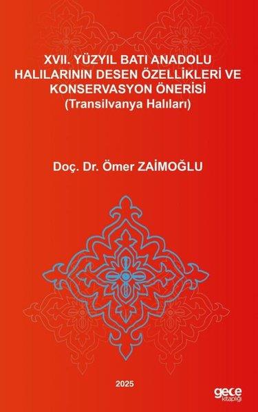 Ömer ZaimoğluDünya Tarihi22. Yüzyıl Batı Anadolu Halılarının Desen Özellikleri ve Konservasyon Önerisi (Transilvanya Halıları
