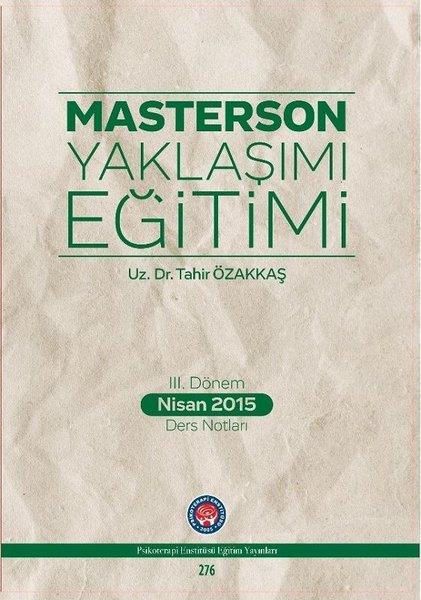 Tahir ÖzakkaşAkademik3.Dönem Nisan 2015 Ders Notları-Masterson Yaklaşımı Eğitimi