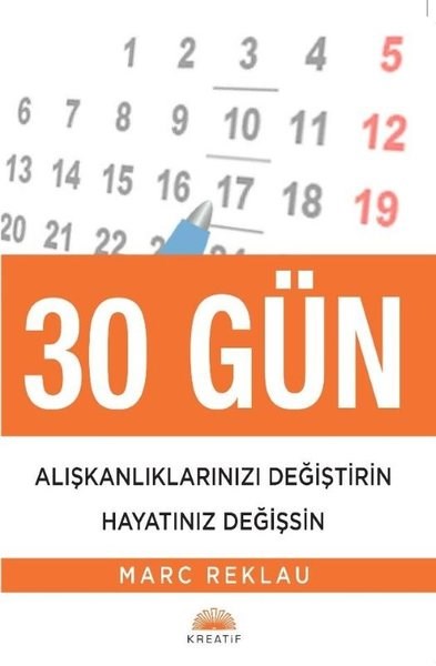 Marc ReklauKişisel Gelişim Kitapları30 Gün Alışkanlıklarınızı Değiştirin Hayatınız Değişsin