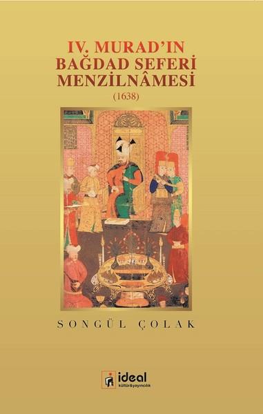 Songül ÇolakOsmanen Geschichte4. Murad'ın Bağdat Seferi Menzilnamesi 1638