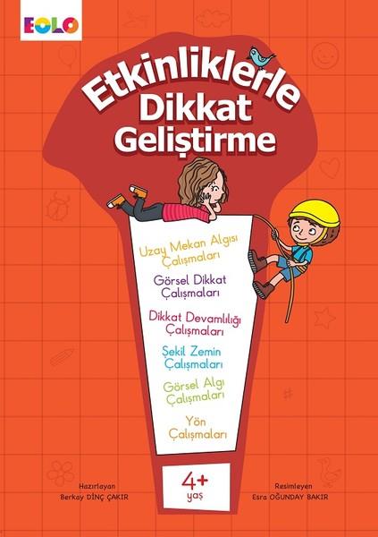 Berkay Dinç ÇakırZeka Gelişimi Kitapları4+Yaş Etkinliklerle Dikkat Geliştirme