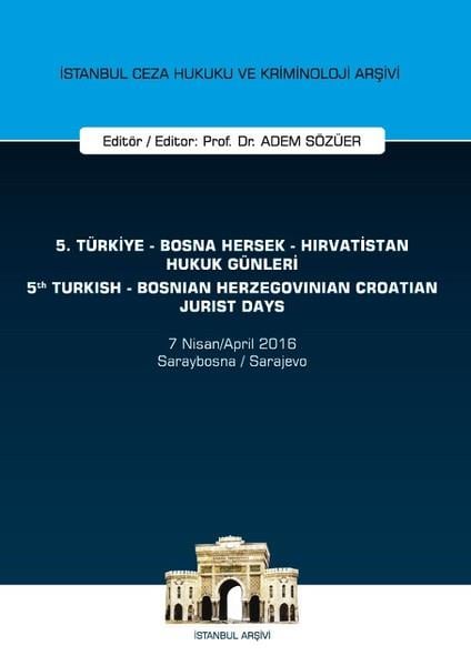 Adem SözüerHukuk5.Türkiye-Bosna Hersek-Hırvatistan Hukuk Günleri