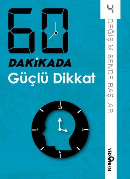 KolektifKişisel Gelişim Kitapları60 Dakikada Güçlü Dikkat - Değişim Sende Başlar 4