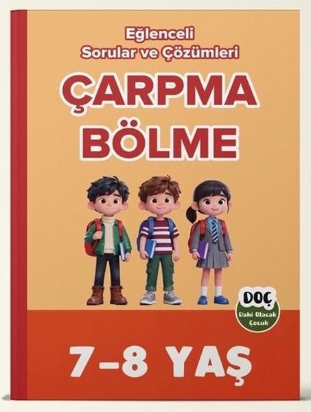 KolektifEtkinlik Kitapları7 - 8 Yaş Çarpma Bölme - Eğlenceli Sorular ve Çözümleri