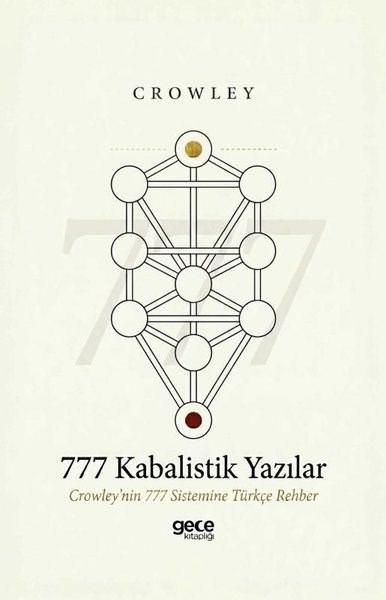 CrowleyFelsefe Bilimi777 Kabalistik Yazılar - Crowley'in 777 Sistemine Türkçe Rehber