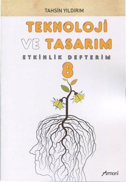 Tahsin YıldırımPrüfungsvorbereitung8. Sınıf Teknoloji ve Tasarım Etkinlik Defterim