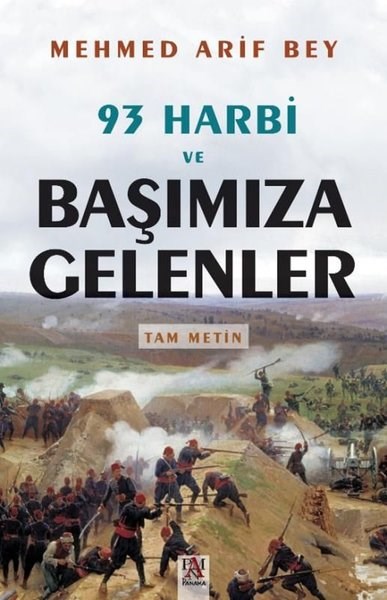 Mehmed Arif BeyOsmanli Tarihi93 Harbi ve Başımıza Gelenler - Tam Metin