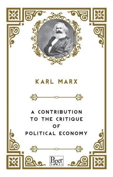 Karl MarxPhilosophy FictionA Contribution to the Critique of  Political Economy