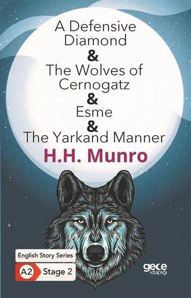 H. H. MunroTürkische WissenschaftsbücherA Defensive Diamond - The Wolves of Cernogatz - Esme - The Yarkand Manner - English Story Series - A