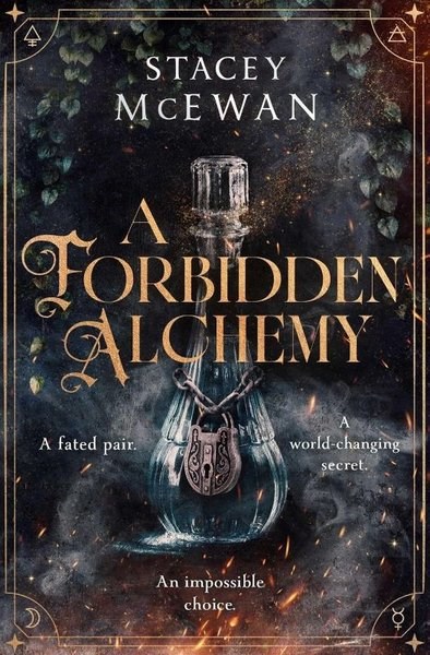 Stacey McewanSci-Fi&FantasyA Forbidden Alchemy