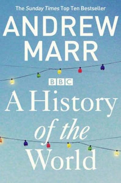 Andrew Marr MarrOther (Reference)A History of the World