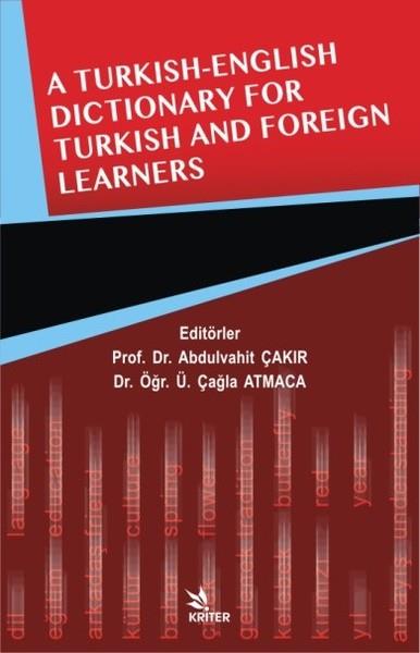 Abdulvahit ÇakırTürkische WissenschaftsbücherA Turkish - English Dictionary For Turkish And Foreign Learners