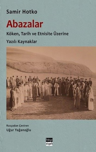 Samir HotkoEtnolojiAbazalar: Köken, Tarih ve Etnisite Üzerine Yazılı Kaynaklar