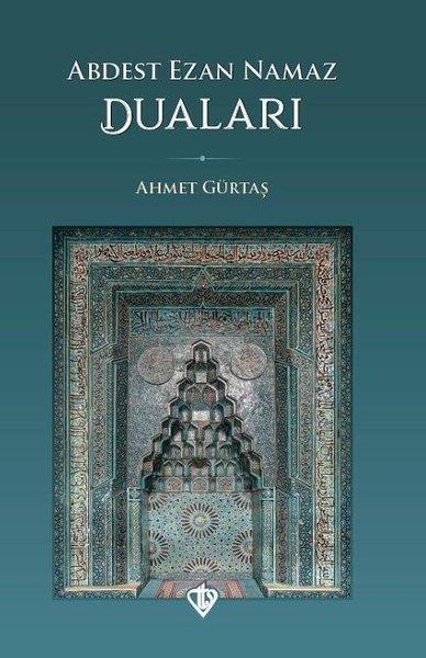 Ahmet Gürtaşİslami KitaplarAbdest Ezan Namaz Duaları