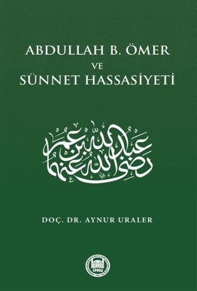 Aynur UralerTefsir KitaplarıAbdullah B. Ömer ve Sünnet Hassasiyeti