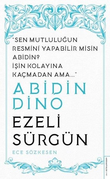 Ece SözkesenBiyografi & Otobiyografi KitaplarıAbidin Dino - Ezeli Sürgün