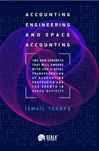 İsmail TekbaşYabancı Dilde KitaplarAccounting Engineering and Space Accounting