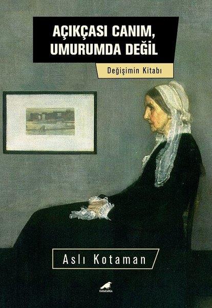 Aslı KotamanEssay BücherAçıkçası Canım, Umurumda Değil
