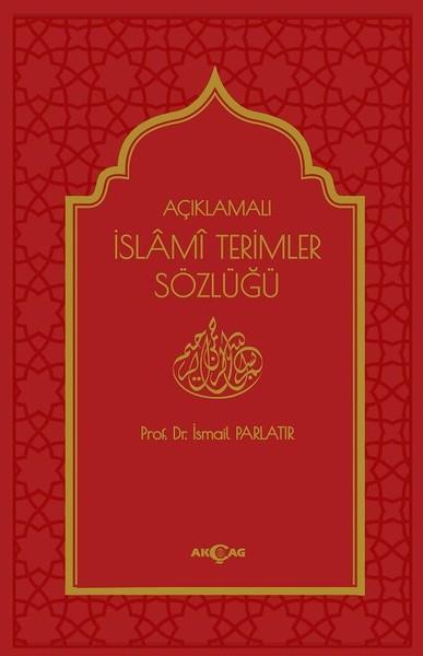 İsmail ParlatırSözlükler ve Konuşma KılavuzlarıAçıklamalı İslami Terimleri Sözlüğü